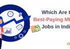 Which are the Best-Paying MBA Jobs in India?
