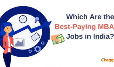 Which are the Best-Paying MBA Jobs in India?