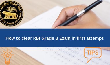 Strategies to Clear RBI Grade B Exam in First Attempt: A Comprehensive Guide